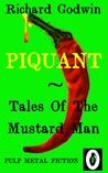 Piquant Tales Of The Mustard Man Piquant Tales Of The Mustard Man