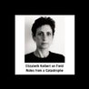 Elizabeth Kolbert on Field Notes from a Catastrophe Elizabeth Kolbert on Field Notes from a Catastrophe