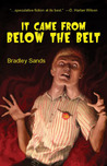 It Came from Below the Belt It Came from Below the Belt