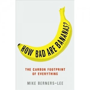 How Bad Are Bananas? by Mike Berners-Lee