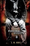 Personal Effects by E.M. Kokie Personal Effects by E.M. Kokie