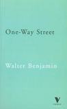 One Way Street And Other Writings (The Verso Classics Series) One Way Street And Other Writings (The Verso Classics Series)