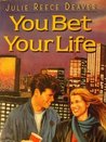 You Bet Your Life You Bet Your Life