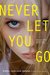 Never Let You Go (ebook)