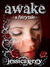 Awake: A Fairytale (Kindle Edition)