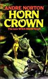 Horn Crown (Witch World Series 2: High Hallack Cycle, #0)