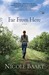 Far from Here by Nicole Baart Far from Here by Nicole Baart