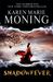 Shadowfever by Karen Marie Moning Shadowfever by Karen Marie Moning