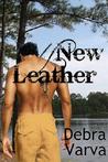 New Leather by Debra Varva New Leather by Debra Varva