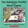 The Substitute Teacher from the Black Lagoon (Black Lagoon, #15)