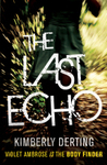 The Last Echo (The Body Finder, #3)