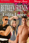 Between Friends Between Friends