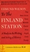To the Finland Station: A Study in the Writing & Acting of History (Mass Market Paperback)