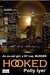 Hooked (Kindle Edition)