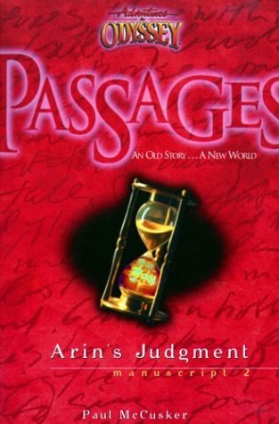 Arin's Judgment (Passages 2: Adventures in Odyssey) Paul McCusker
