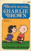 Here's to You, Charlie Brown by Charles M. Schulz Here's to You, Charlie Brown by Charles M. Schulz
