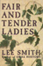 Fair and Tender Ladies (Hardcover)
