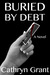 Buried by Debt
