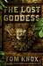 The Lost Goddess: A Novel