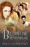 Byzantine Heartbreak (Beloved Bloody Time, #2)