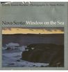 Nova Scotia: Window on the Sea Nova Scotia: Window on the Sea