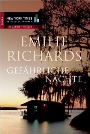 Gefährliche Nächte Emilie Richards Gefährliche Nächte Emilie Richards