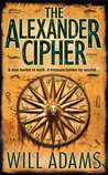 The Alexander Cipher by Will Adams The Alexander Cipher by Will Adams