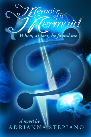 When, At Last, He Found Me (Memoir of a Mermaid, #1)