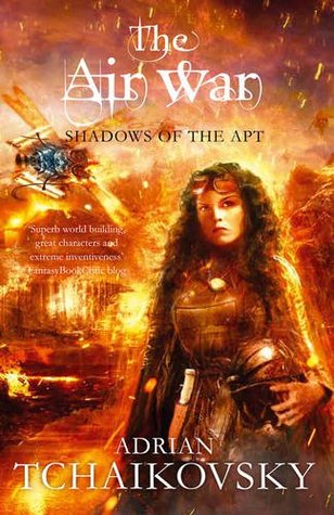 The Air War (Shadows of the Apt #8) by Adrian Tchaikovsky The Air War (Shadows of the Apt #8) by Adrian Tchaikovsky
