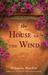 The House of the Wind (Kindle Edition)