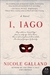 I, Iago: A Novel (Kindle Edition)