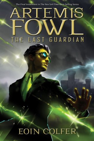 The Last Guardian by Eoin Colfer The Last Guardian by Eoin Colfer