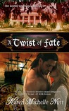 A Twist of Fate A Twist of Fate