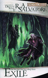 Exile by R.A. Salvatore Exile by R.A. Salvatore