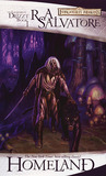 Homeland by R.A. Salvatore Homeland by R.A. Salvatore