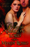 The Princess' Dragon Lord by Mandy Rosko