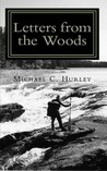 Letters from the Woods: Looking at Life Through the Window of Wilderness