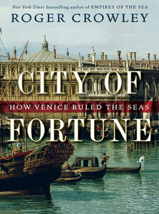 City of Fortune by Roger Crowley