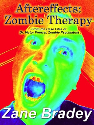 Aftereffects: Zombie Therapy (From the Case Files of Dr. Victor Frenzel)