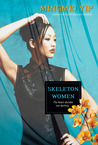 Skeleton Women by Mingmei Yip Skeleton Women by Mingmei Yip