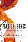 Flag of Bones The voyages of the Dragon Wynd (Book one: the shallows)