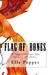 Flag of Bones The voyages of the Dragon Wynd (Book one: the shallows)