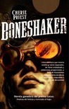 Boneshaker (El siglo mecánico, #1)