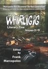 The Whirligig Issues 3-9 The Whirligig Issues 3-9