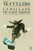 La Ballade du café triste et autres nouvelles (Paperback)