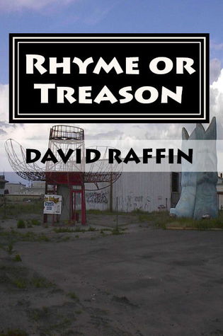 Rhyme or Treason (the hard fought illusion of choice)