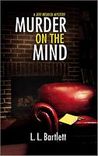 Murder on the Mind by L.L. Bartlett