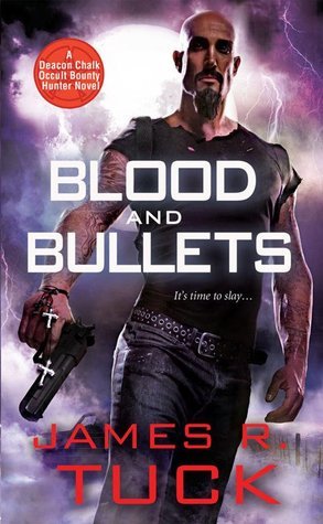 Blood and Bullets (Deacon Chalk, #1)