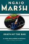 Death at the Bar by Ngaio Marsh Death at the Bar by Ngaio Marsh