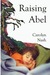 Raising Abel (Paperback)